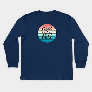 Good Vibes Only Kids Long Sleeve T-Shirt